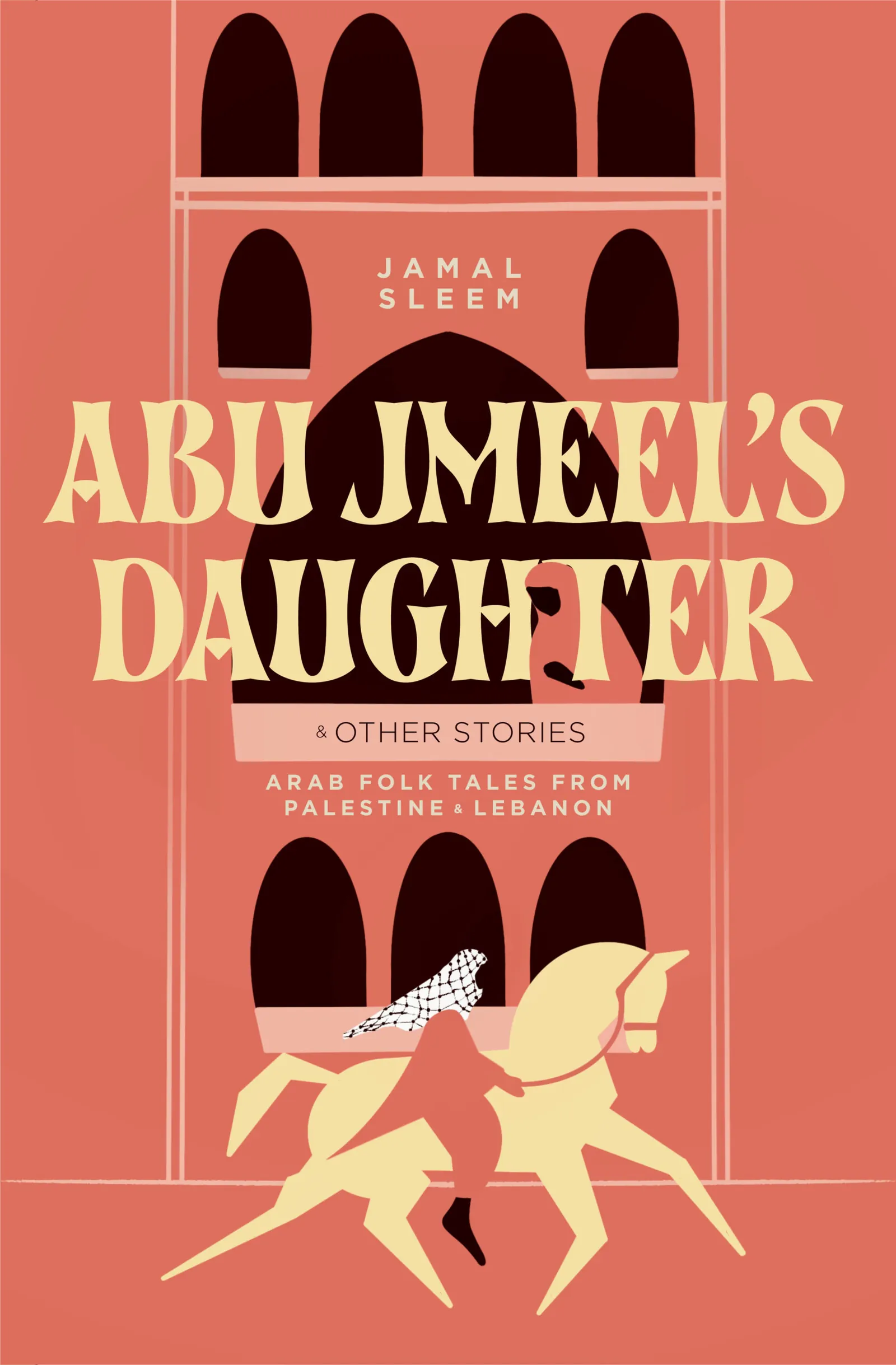 Abu Jmeel’s Daughter & Other Stories by Jamal Sleem Nuweihed & Salma Khadra Jayyusi, cover