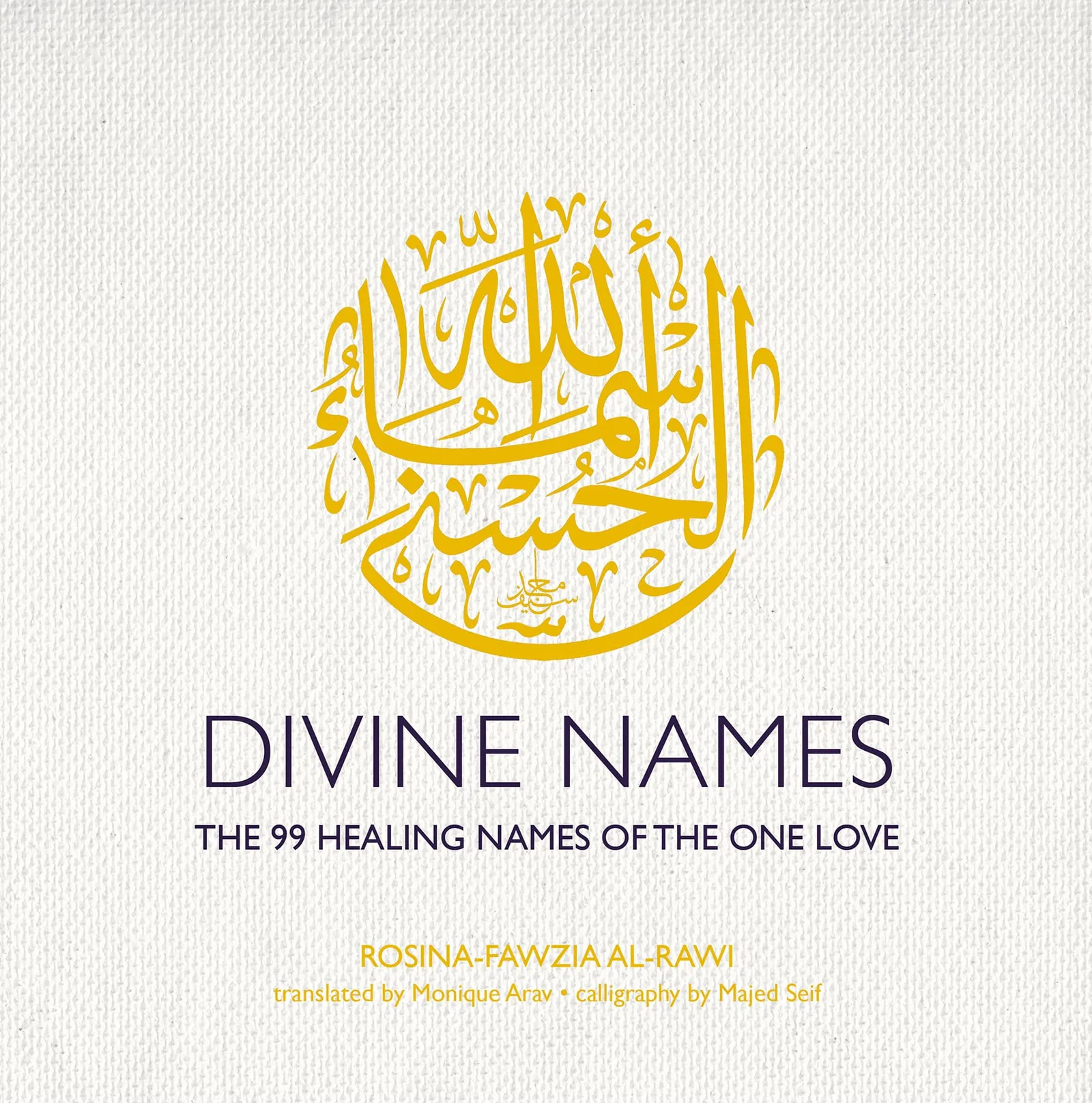 Divine Names by Rosina-Fawzia Al-Rawi, Calligraphy by Majed Seif, cover