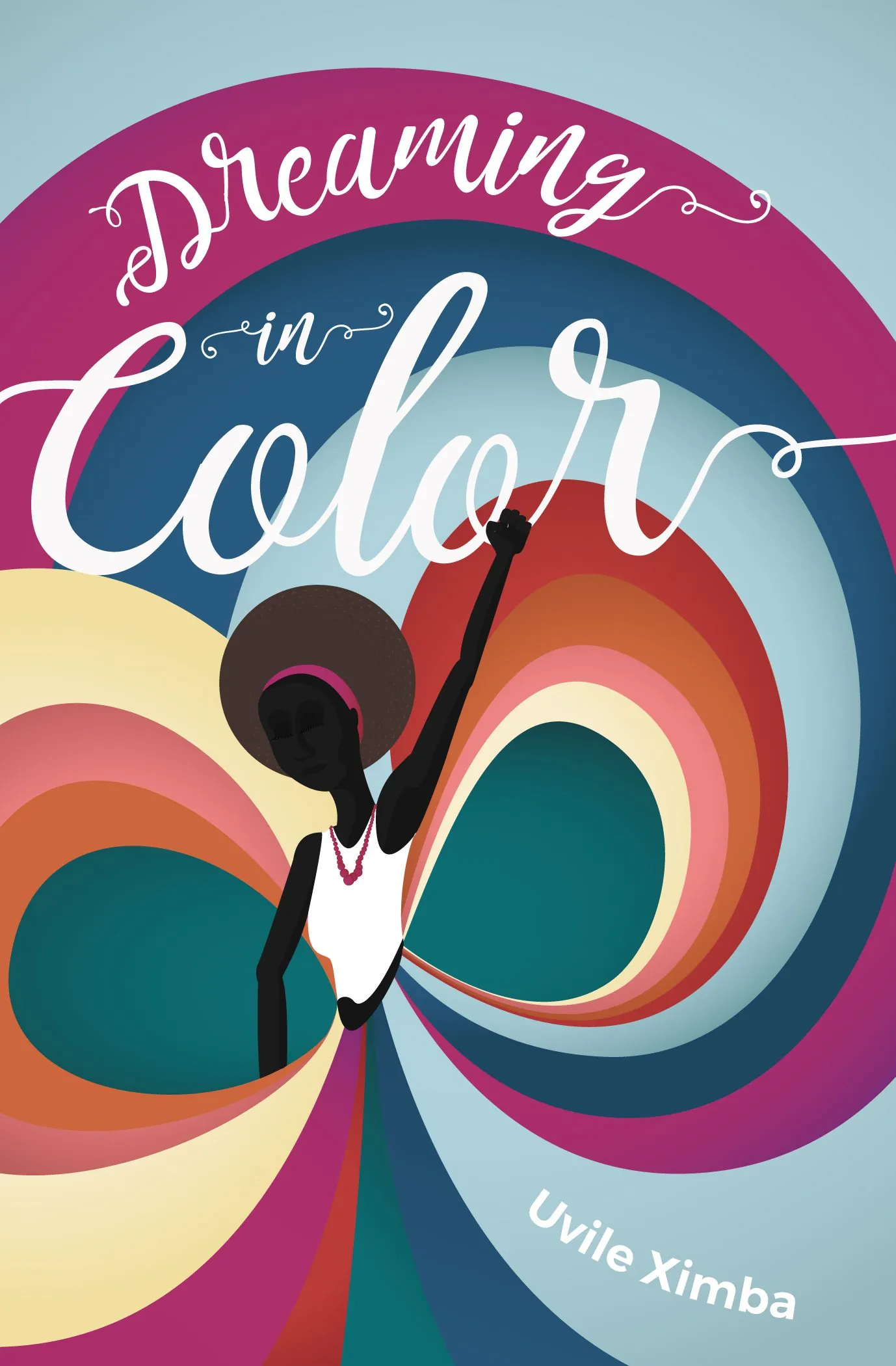 Dreaming in Color by Uvile Ximba, cover