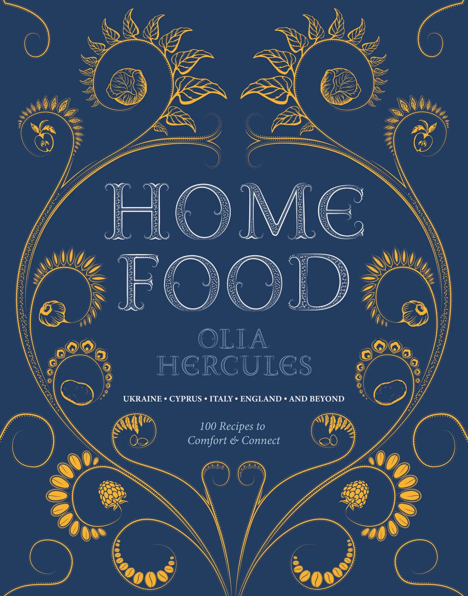 Home Food: 100 Recipes to Comfort and Connect by Olia Hercules, Photography by Joe Woodhouse, cover