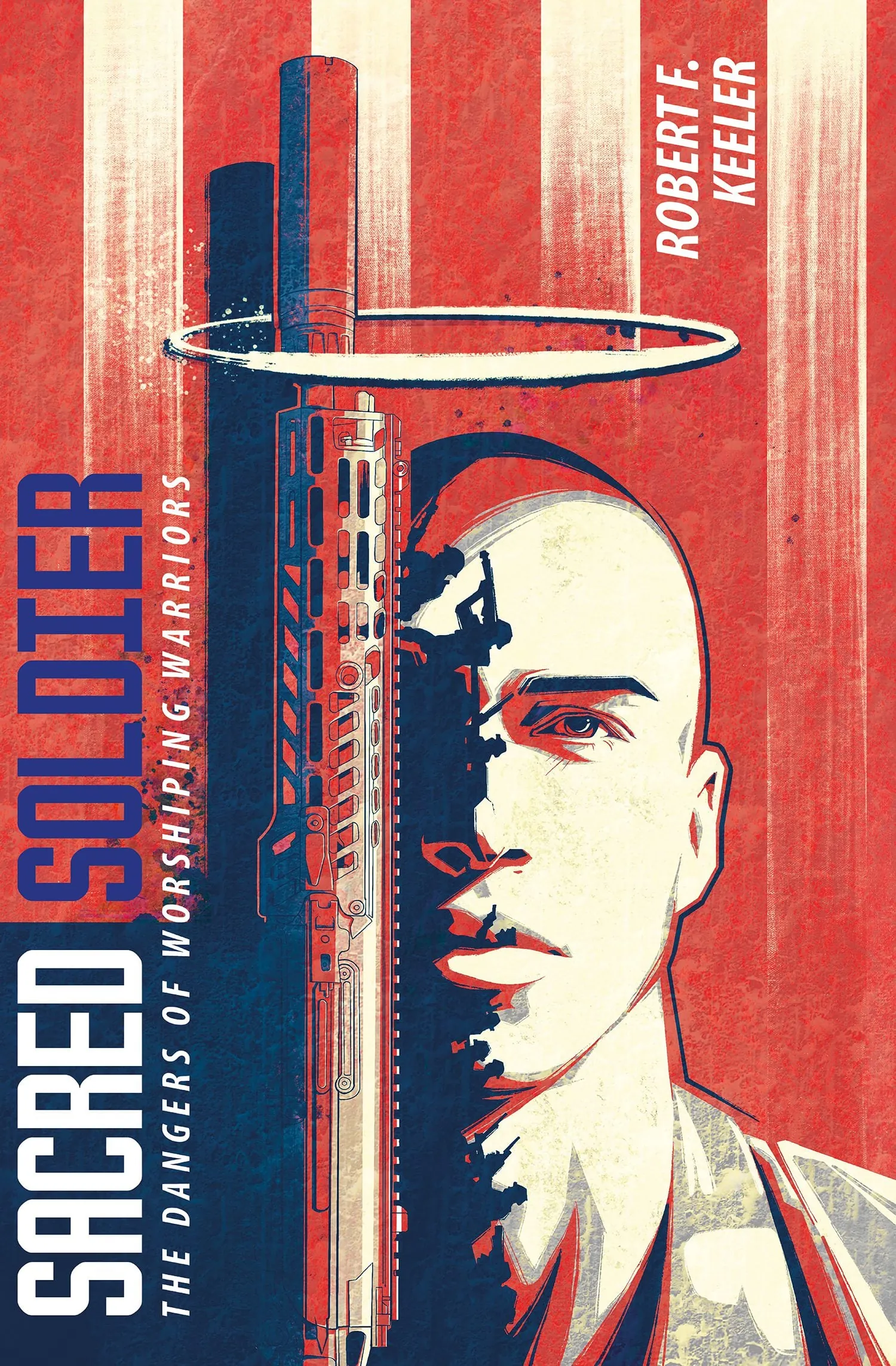 Sacred Soldier by Robert F. Keeler, cover
