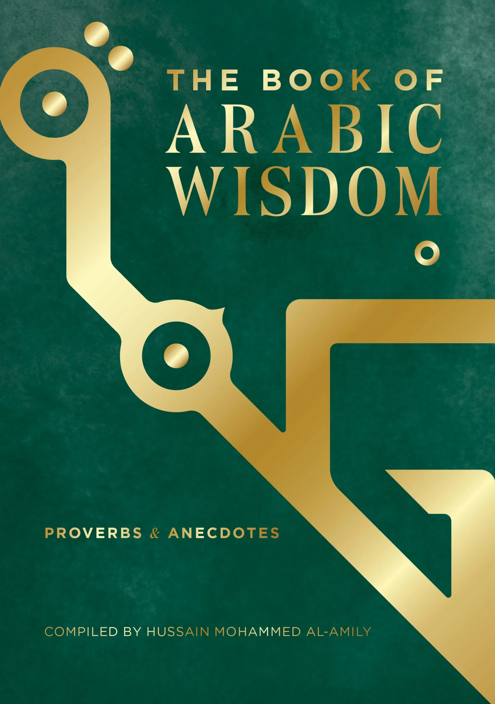 The Book of Arabic Wisdom by Hussain Mohammed Al-Amily, cover