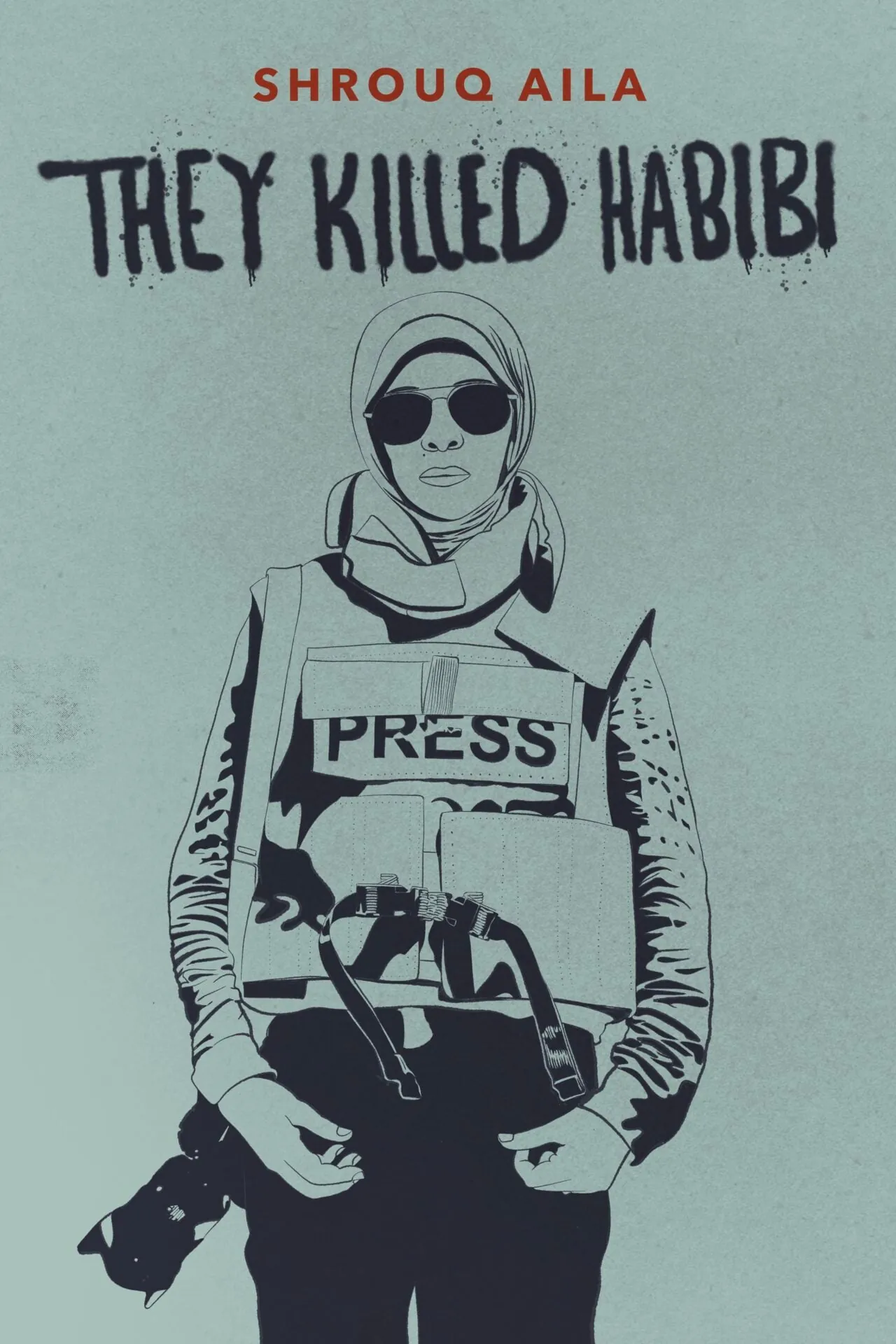 They Killed Habibi by Shrouq Aila, cover